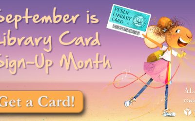 September is Library Card Sign-up Month!